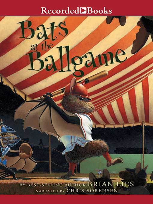 Title details for Bats at the Ballgame by Brian Lies - Wait list